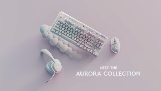 Introducing the Aurora Collection