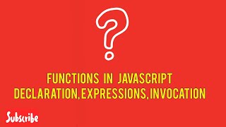 Explore Functions in JavaScript — declaration, expressions, invocation