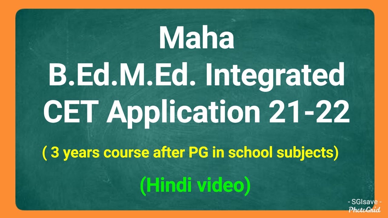 Maha B.Ed.M.Ed. Integrated 3 Years Course : CET 21-22 - YouTube