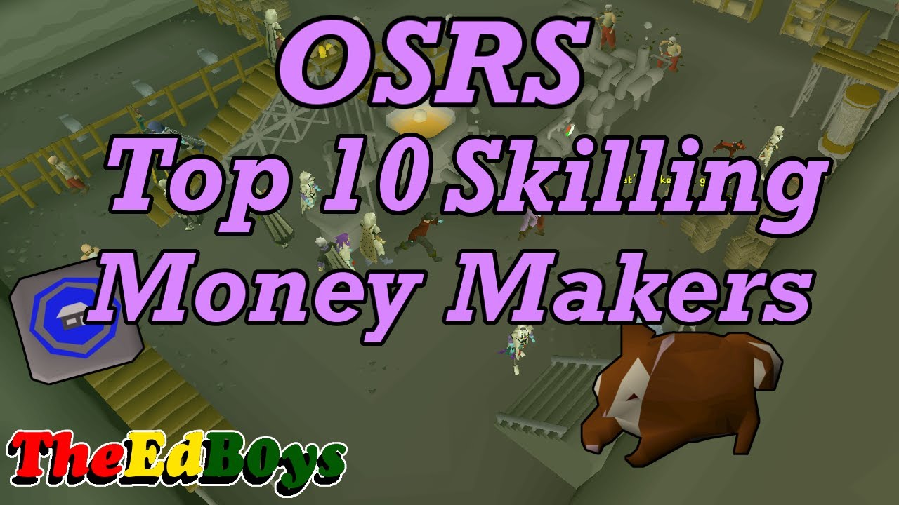 OSRS Top 10 Skilling Money Makers | My Favorite Skilling Money Making ...