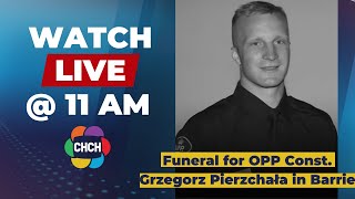 OPP Const. Grzegorz Pierzchała funeral in Barrie at 11 a.m.