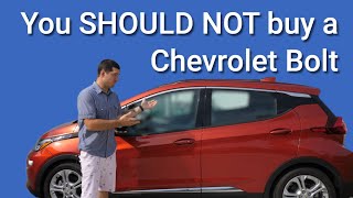 3 Reasons You Should NOT buy a New Chevy Bolt