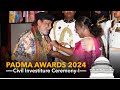 President Murmu presents Padma Awards: Glimpses from Civil Investiture Ceremony - I, April 22, 2024