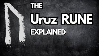 The Meaning of the URUZ Rune