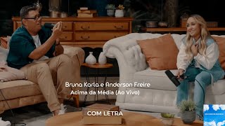 Bruna Karla e Anderson Freire - Acima da Média (Ao Vivo) | Com letra