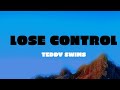 Teddy Swims   Lose Control Lyrics