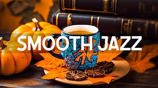 Jazz Upbeat - Begin the day with Smooth Jazz Music & Relaxing Autumn Bossa Nova instrumental