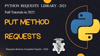 Introduction to PUT METHOD of REST | Python requests library | Complete Requests Series 2025 - 5