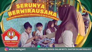 Serunya berjualan Makanan \u0026 Minuman, Liputan Kewirausahaan Kelas IV, SD Negeri 1 Krandegan.