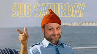 Sub Saturday!