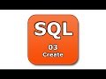 SQL Tutorial - 03 - Create - Database, Table, Index