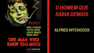 O Homem que Sabia Demais (1934), de Alfred Hitchcock, com Peter Lorre, filme completo e legendado