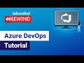 Azure DevOps Tutorial  | Build a Pipeline on Azure | Edureka | Azure Rewind - 1