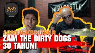 #CantekSikitDer EP 7 - Zam The Dirty Dogs - Bercerita tentang Muzik Underground