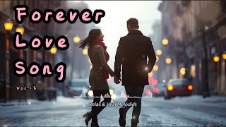 【Playlist】A Heartfelt Romantic Melody - Forever Love Song - Vol.13 ❤️🎶