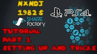 SHAREfactory PS4 Tutorial 1 - Setting Up Tricks