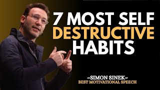 The Most Self-Destructive Habits | SIMON SINEK Motivational Speech #simonsinek