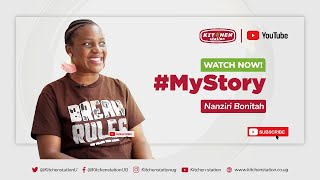 #MyStory Featuring Bonitah Nanziri.