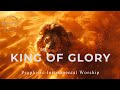 Prophetic Warfare Instrumental Worship/KING OF GLORY/Background Prayer Music