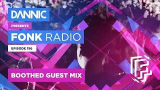 DANNIC Presents: Fonk Radio | FNKR196 (with Boothed Guest Mix)