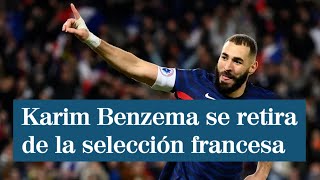 Karim Benzema se retira de la selección francesa