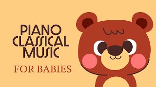 Baby Classical Music 🌞 BEST MUSIC FOR SLEEPING 🌞 Piano Songs for Babies