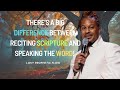 There’s a Big Difference Between Reciting Scripture and Speaking the Word! Prophet Lovy