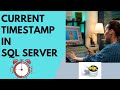 How to use SQL Timestamp | Date & Timestamp function in SQL Server