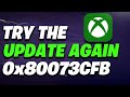 Xbox App Error Code 0x80073cfb Try The Update Again Something Went Wrong On PC FIX