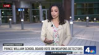 Prince William Co. School Board to Vote on Weapon Detectors | NBC4 Washington