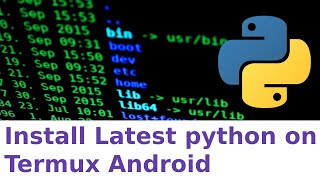 Installing Latest version of Python (3.x) on Termux android