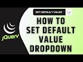 Set Default Value In Dropdown Combobox jQuery (HTML Select Option)