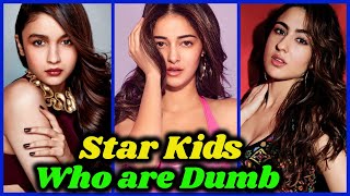 Bollywood Star Kids Who Are Dumb in Real Life