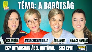 ÁBEL ANITA, JAKUPCSEK GABRIELLA, EKE ANGÉLA ÉS KOVÁCS HARMAT A BARÁTSÁGRÓL / Egy ritmusban / Palikék