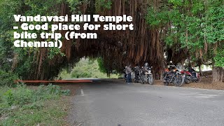 VANDAVASI HILL TEMPLE TREK   PART 1