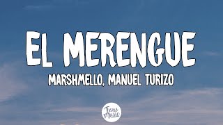 Marshmello, Manuel Turizo - El Merengue (Letra/Lyrics)