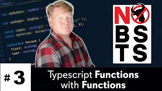 No BS TS #3 - Typescript Functions with Functions