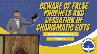 Beware of False Prophets and Cessation of Charismatic Gifts