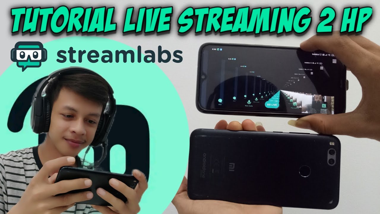 CARA LIVE STREAMING GAME MENGGUNAKAN STREAMLABS ANDROID DENGAN 2 HP ...