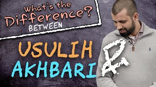 What's the Difference? | Usulih and Akhbari  | 4K