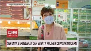 Serunya Berbelanja dan Wisata Kuliner di Pasar Moderen