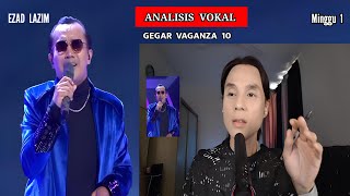 [ Analisis Vokal ] GV10 - EZAD LAZIM - Minggu 1 - Kembali Terjalin .