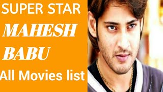 Super star Mahesh Babu All Movies List one by one.