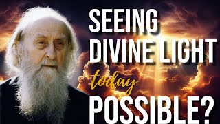 Is it possible in our era to see the Uncreated Light? St. Sophrony the Athonite answers