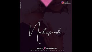 Nakupenda - Kanuti Boy X Eyoo Kenny (official audio music)