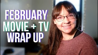 February Movie + TV Wrap Up | 2018