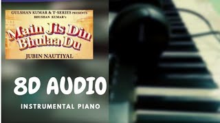 Main Jis Din Bhulaa Du Piano Instrumental | Jubin Nautiyal | Piano Instrumental | Suryansh Sharma