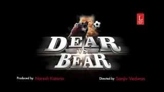 Dear V S Bear Teaser Out   Feat  Uttar Kumar Dhakad Chhora fame Lovely Joshi