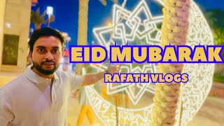 Rafath Vlog | Ramadan Eid Celebration in Dubai 2024 | Eid Mubarak