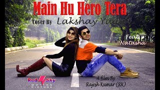 Main Hoon Hero Tera - Cover (Full Song) I Lakshay Yadav I Feat. Natasha I RedSky Motion Picture